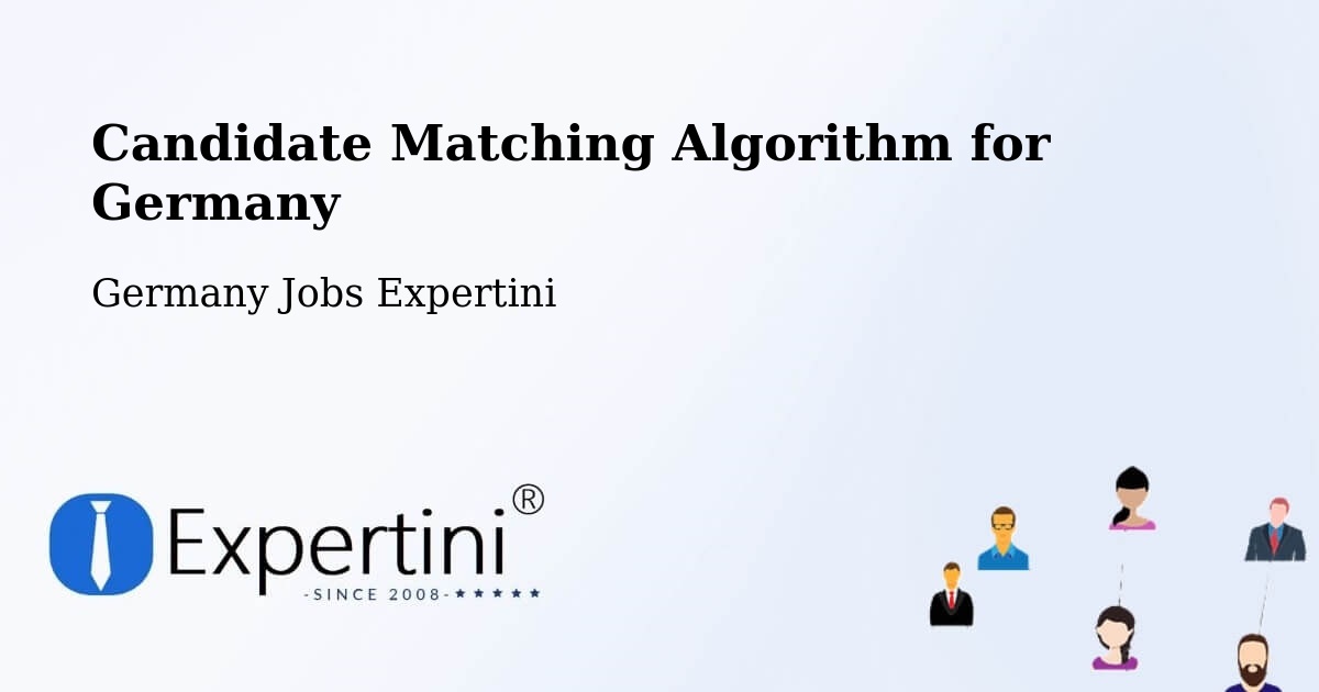 Candidate Matching Algorithm Overview – Altes Lager - Germany Jobs Expertini