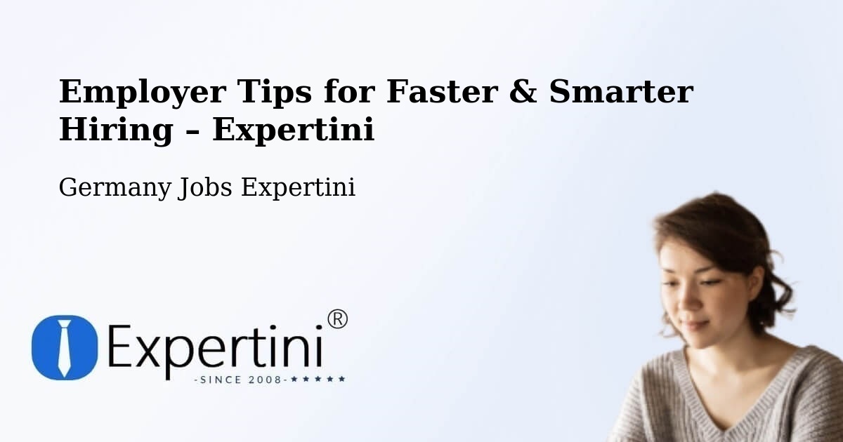 Employer Tips for Hiring & Recruitment – Altes Lager - Altes Lager, Germany Jobs Expertini