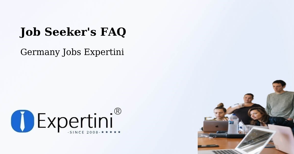 Job Seeker FAQ – Altes Lager - Germany Jobs Expertini