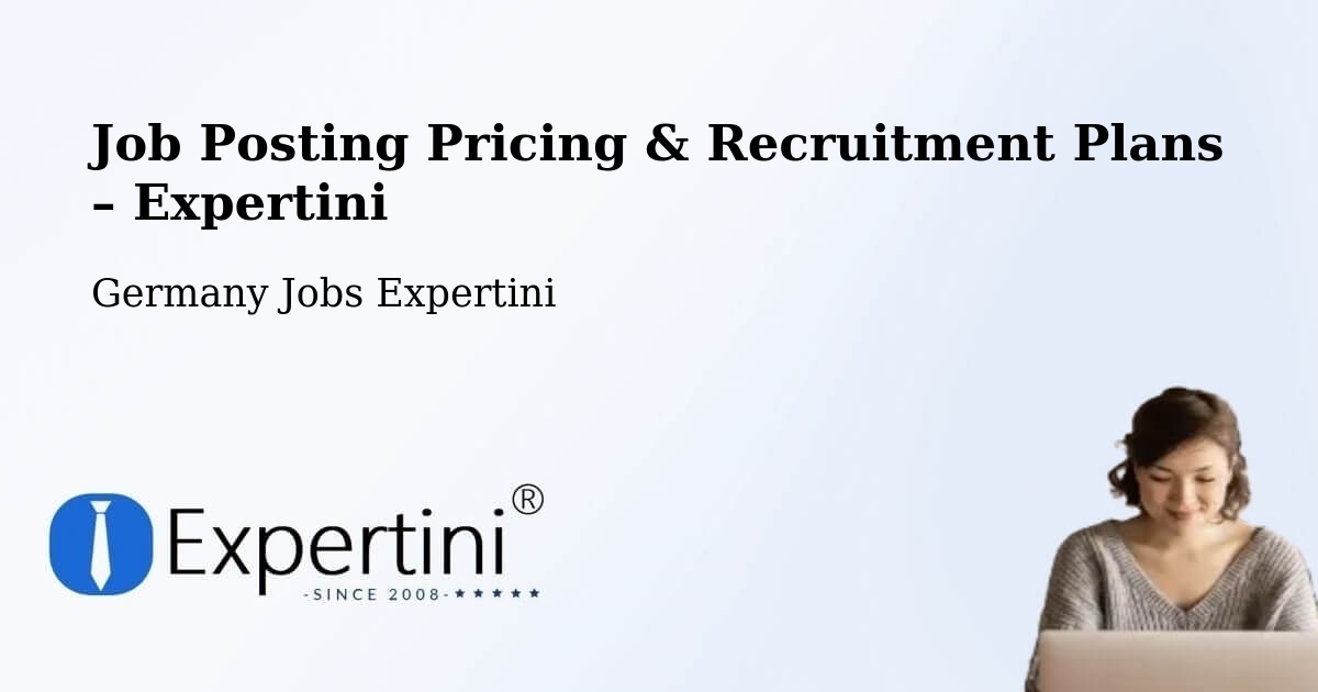 Job Posting Pricing & Recruitment Plans – Altes Lager - Altes Lager, Germany Jobs Expertini